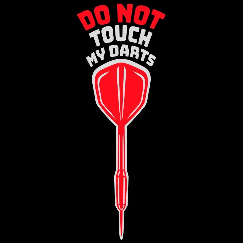 Do Not Touch My Darts Warning Darts Player Humor