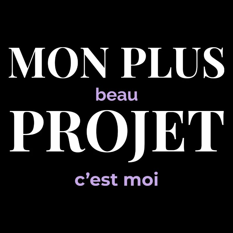 Mon Plus Beau Projet — C'est Moi