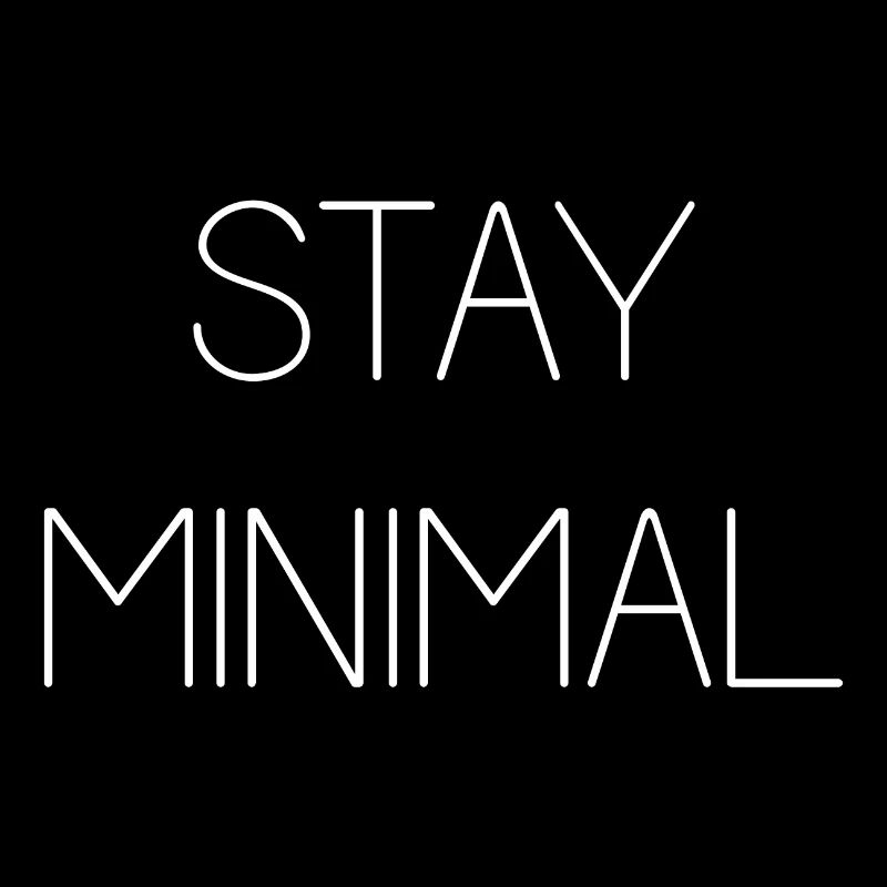 Stay Minimal