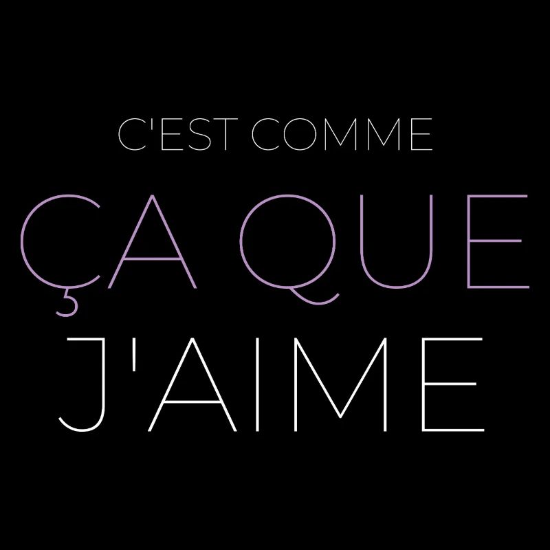 C'est Comme Ça Que J'aime