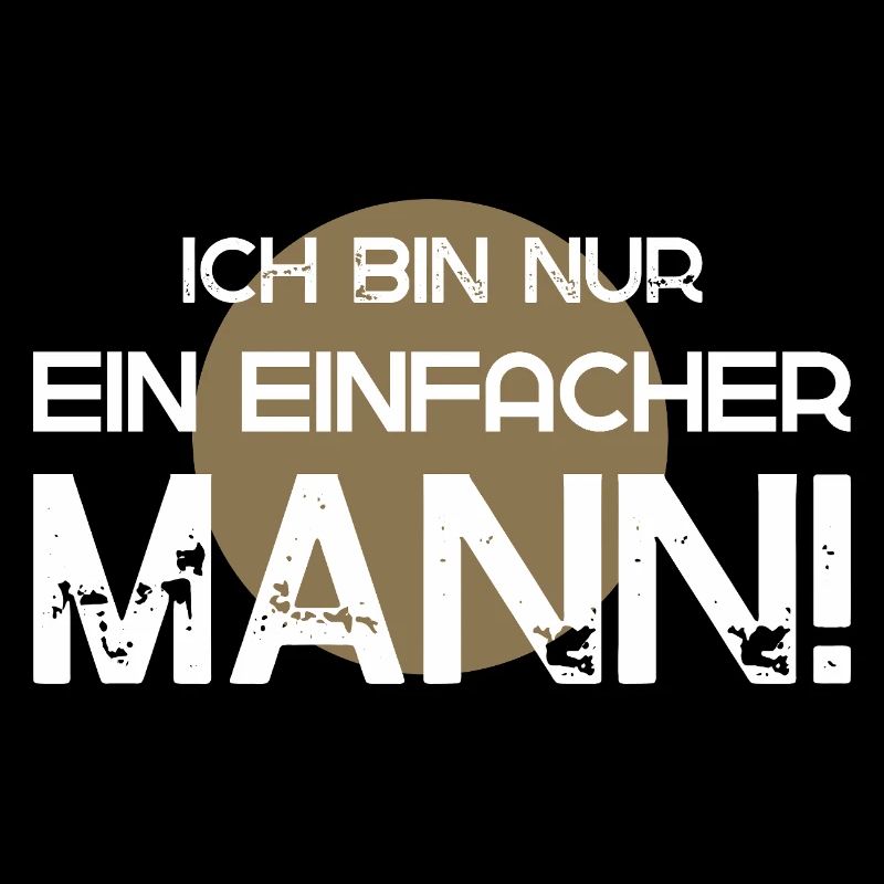 Ich bin nur ein einfacher Mann