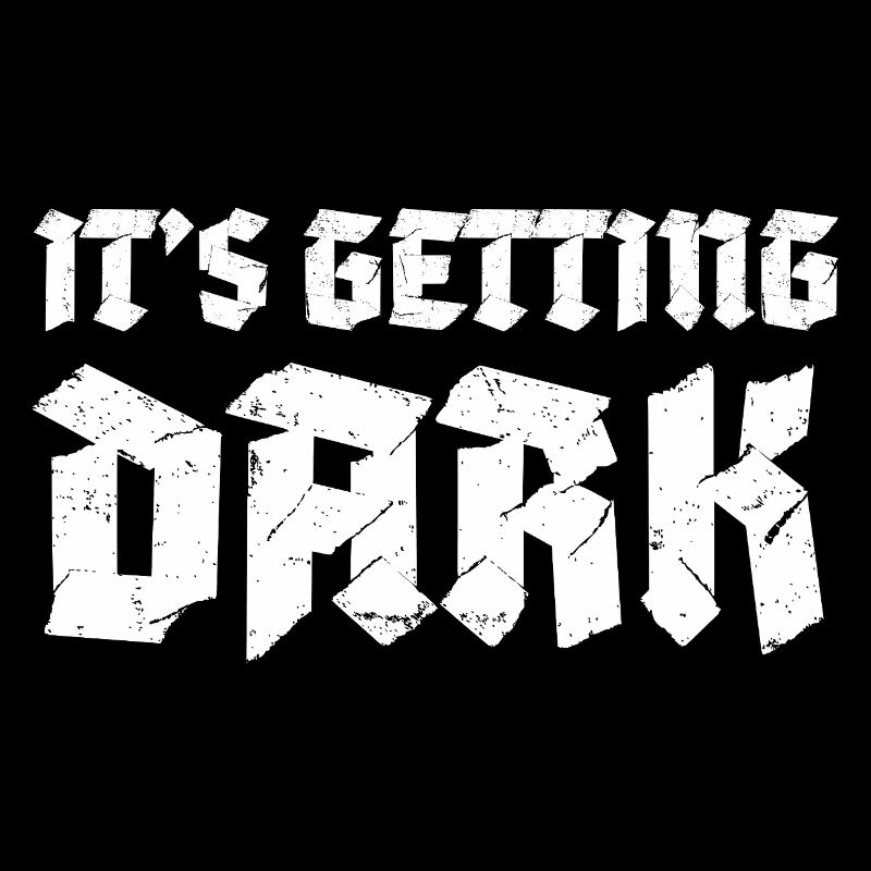 It's Getting Dark Graffiti typography design