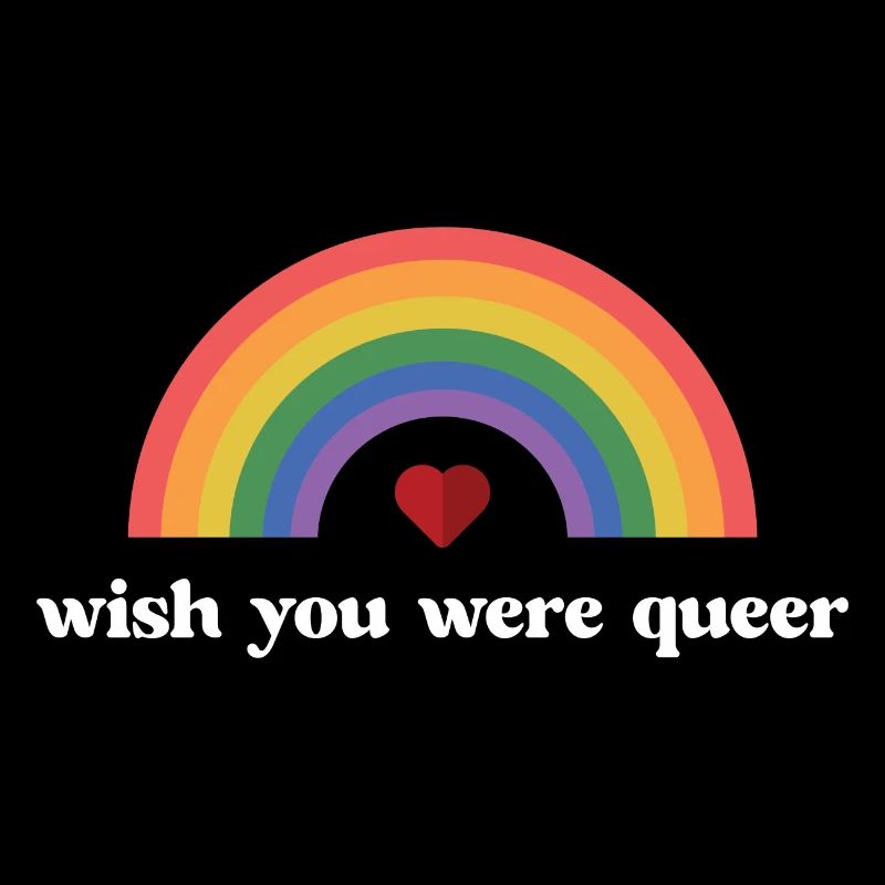 LGBTQ Pride Month - Wish You Were Queer