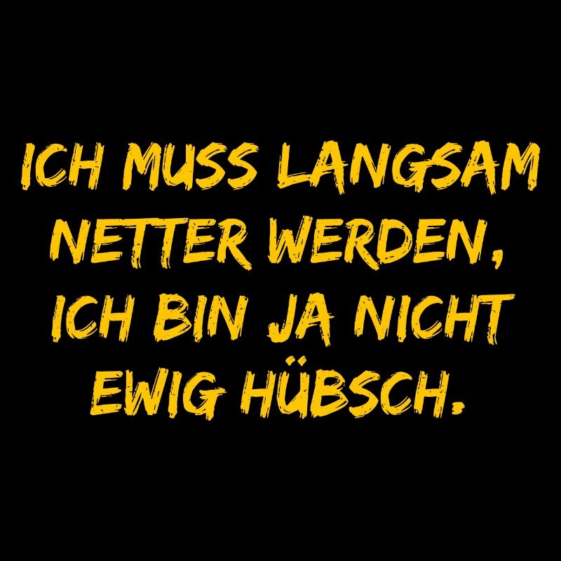 Ich muss langsam netter werden