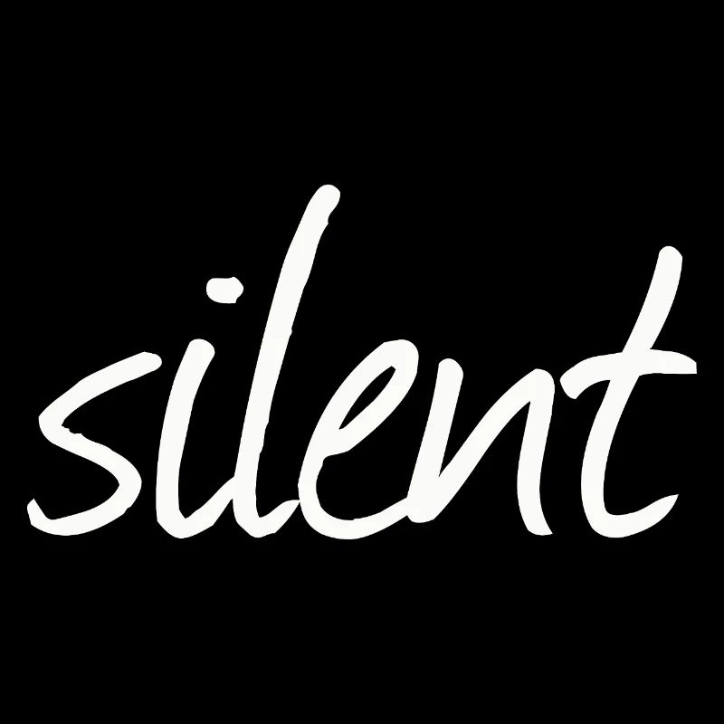 SILENT