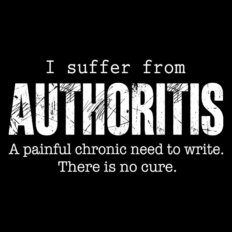 Author Writing Disease Authoritis Fun Gift Idea