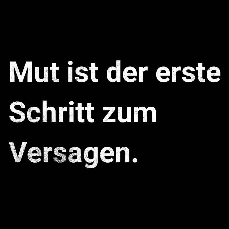 Le courage est la première étape vers l’échec - le sarcasme