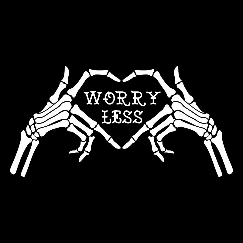 Skeleton Heart with Worry Less Text