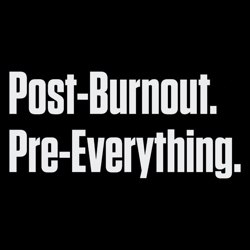Post-Burnout, vor allem
