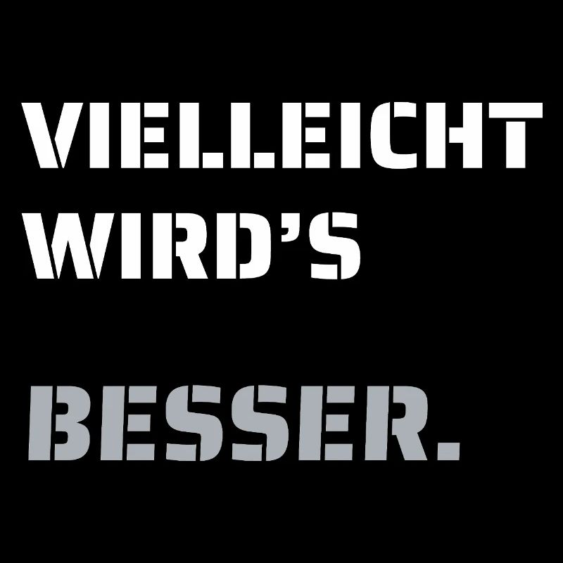 Maybe it will get better. (dark)