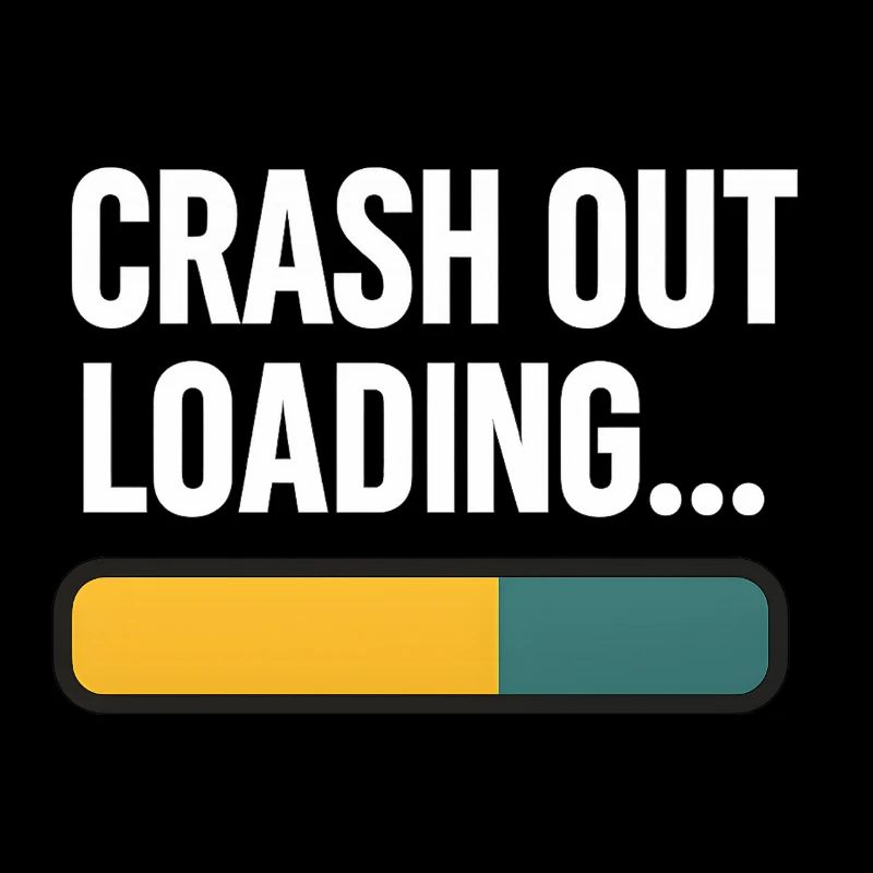Crash Out Loading Bar, Funny Saying 