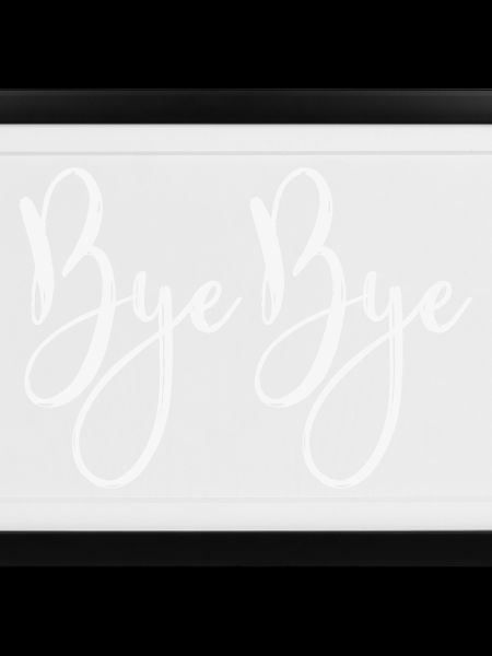 Bye Bye
