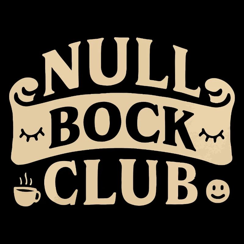 Null Bock Club – Statement Saying Funny