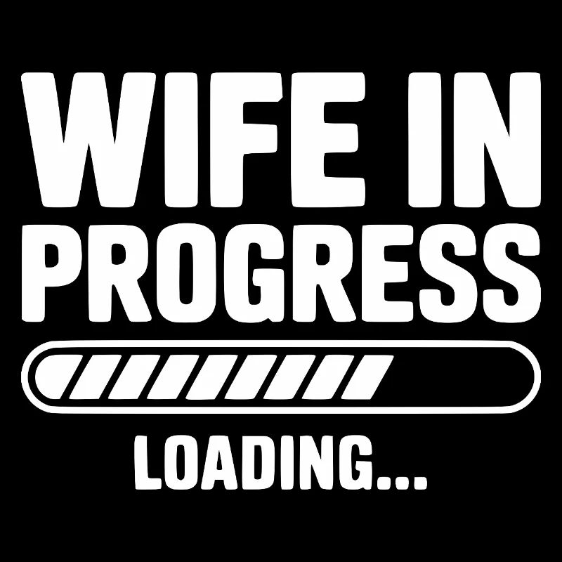 Wife in Progress Loading...