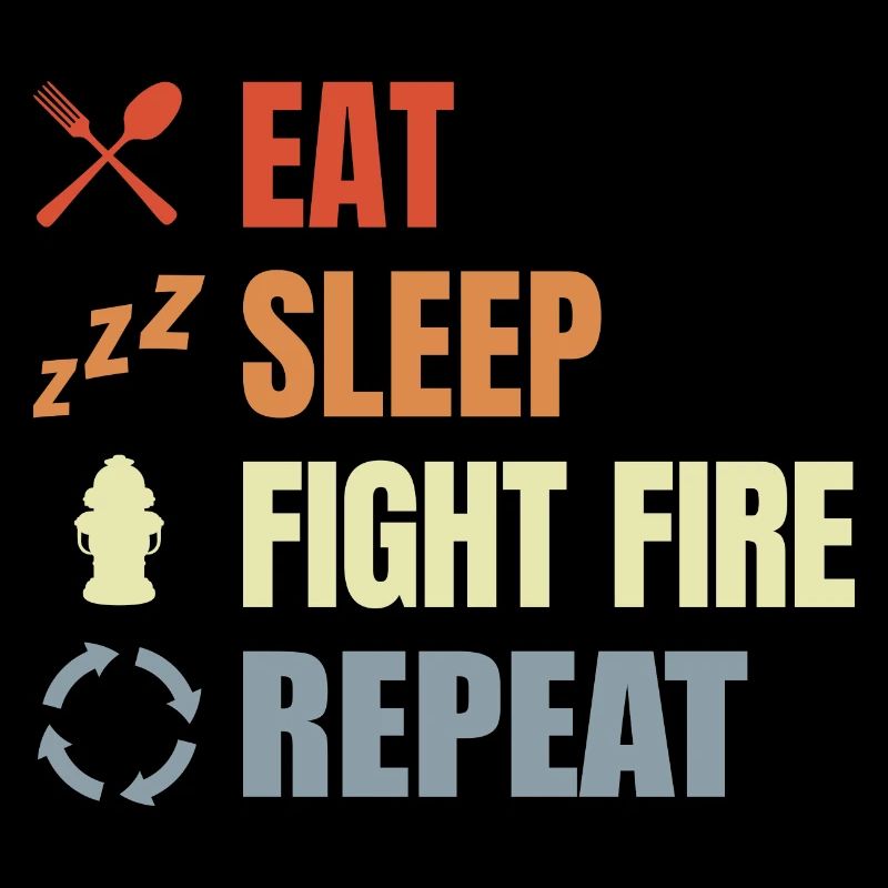 Manger, dormir, combattre le feu, répéter