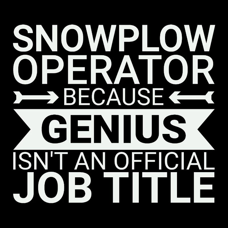 Snowplow Operator Genius Schneepflugfahrer