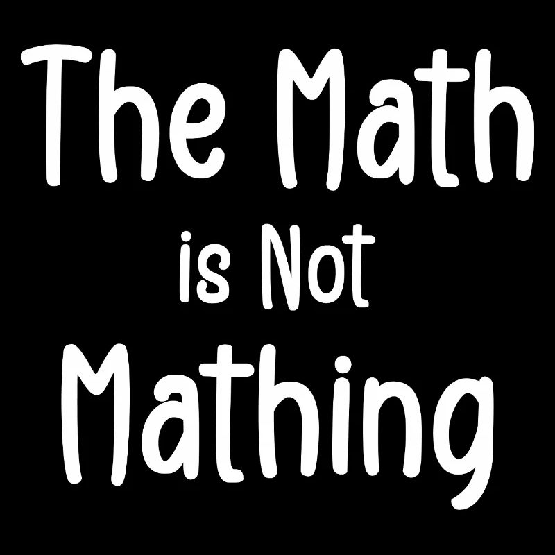 the math is not mathing