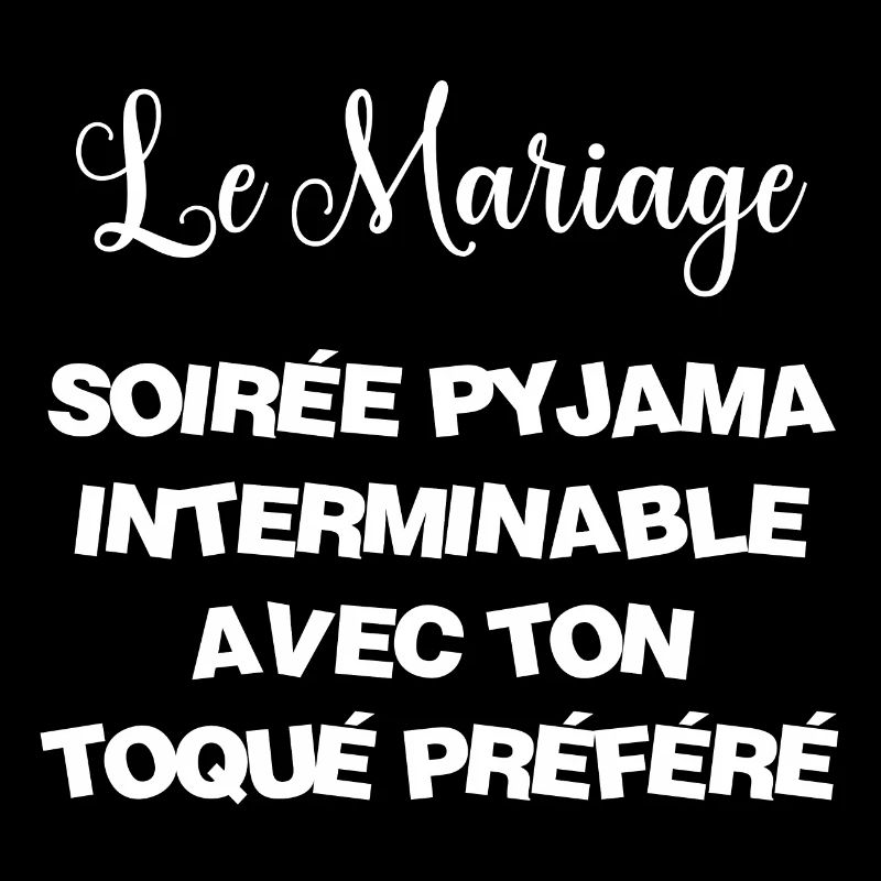 Le Mariage Soirée Pyjama avec ton toqué préféré