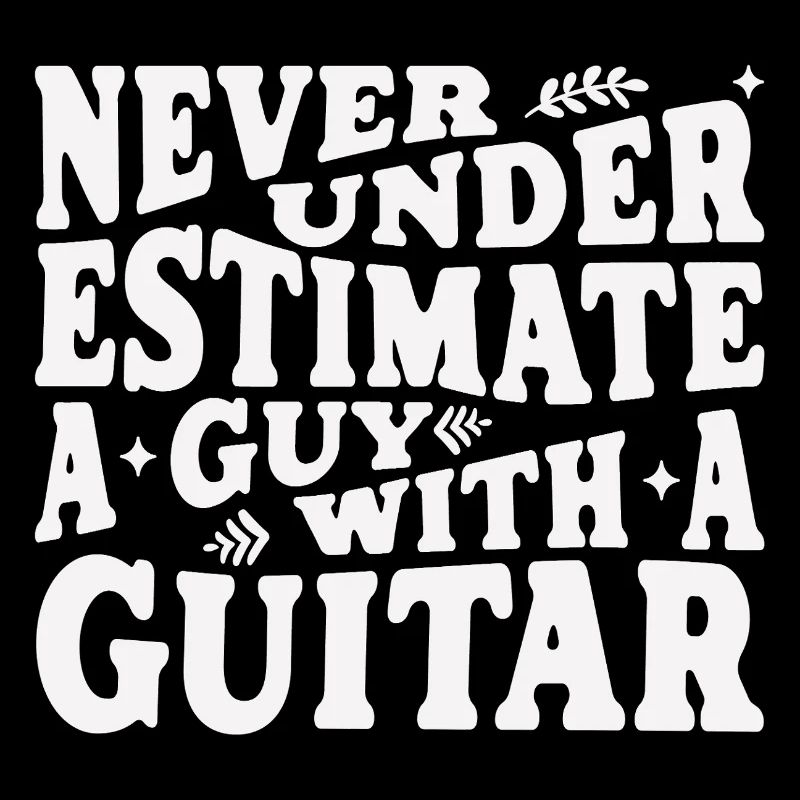 Never underestimate a guy with a guitar weiss