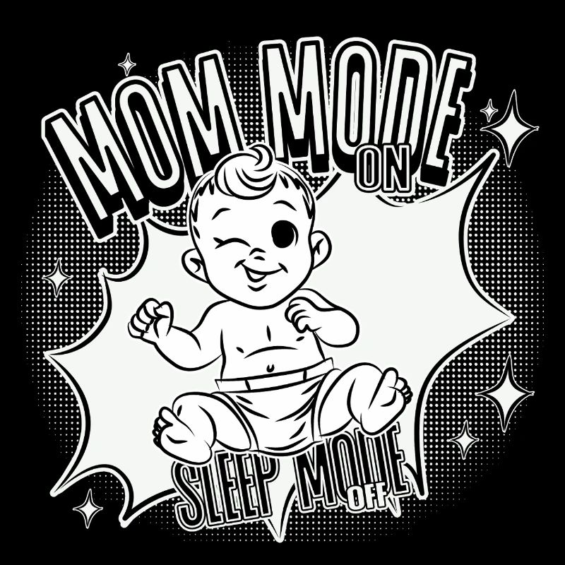 Mom Mode On – Sleep Mode Off