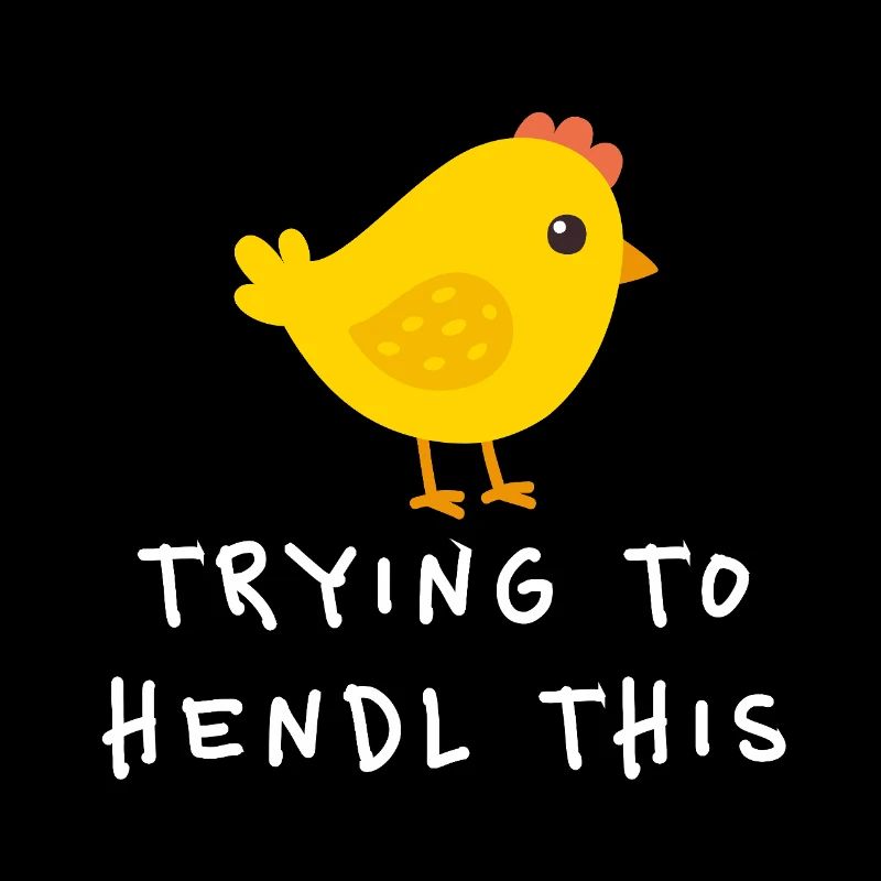 Trying To Hendl This Funny Dialect Saying