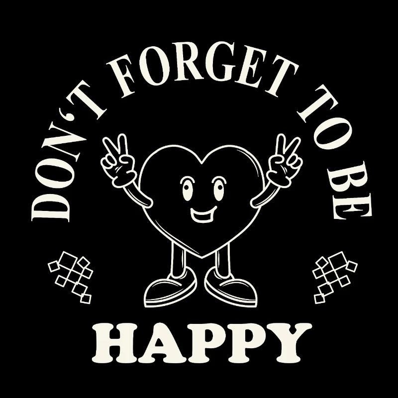 Don’t Forget to Be Happy – Retro Herz Spruch