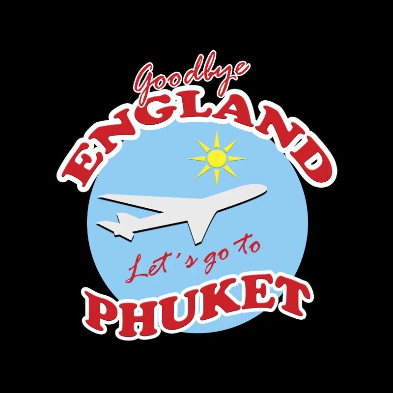 Goodbye England Let´s go to Phuket