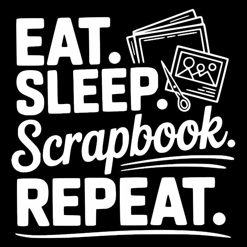 Eat. Sleep. Scrapbook. Repeat.