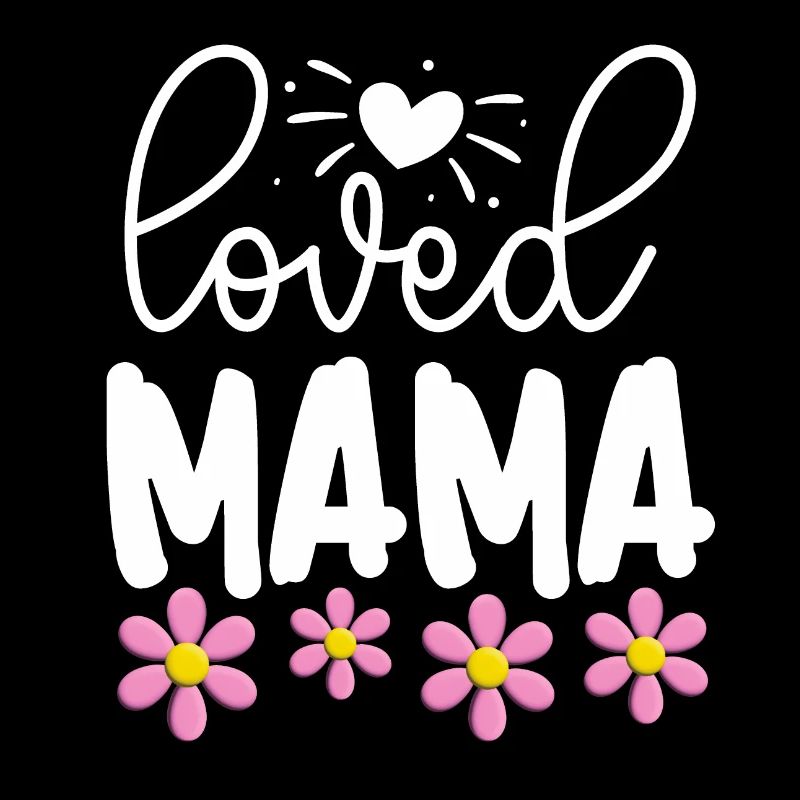 Loved Mama