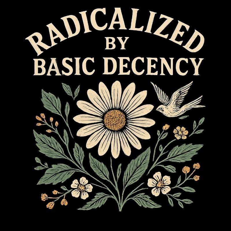 Basic Decency Statement für Weltverbesserer