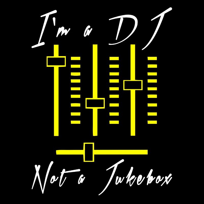 I'm A DJ - Not A Jukebox