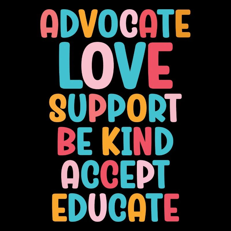 Advocate Love Support Accept Be Kind