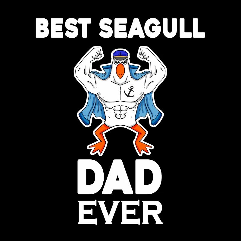 Daddy Daddy North Sea Best Seagull Dad