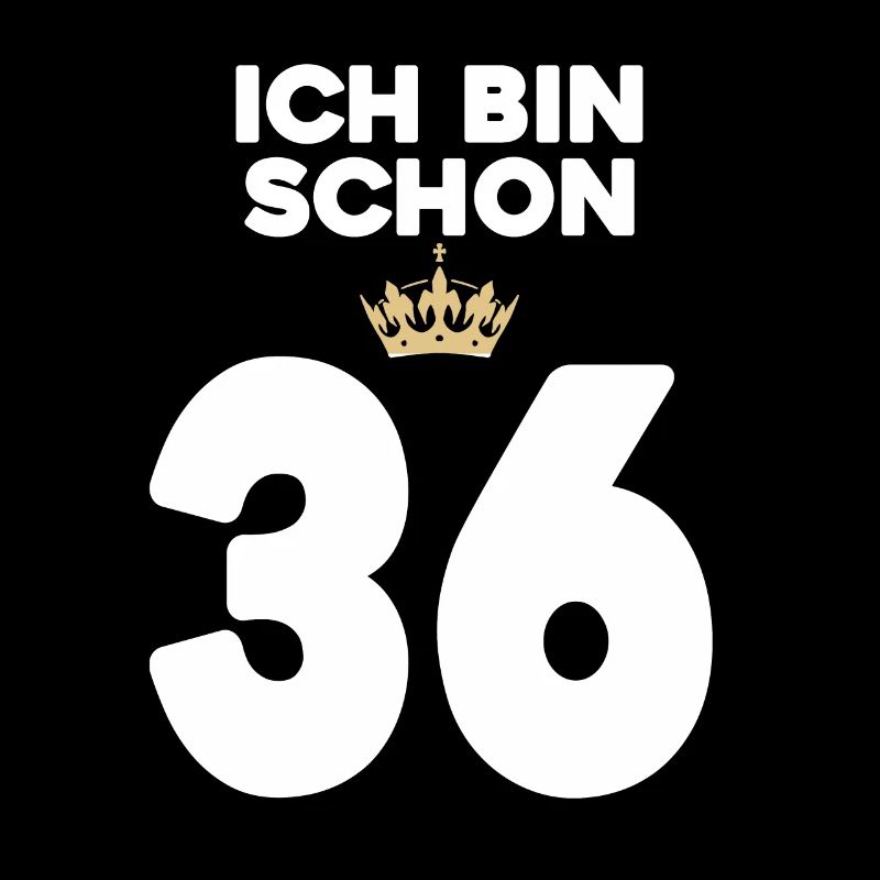 36. Geburtstag Geschenk - 36 Jahre mit Krone