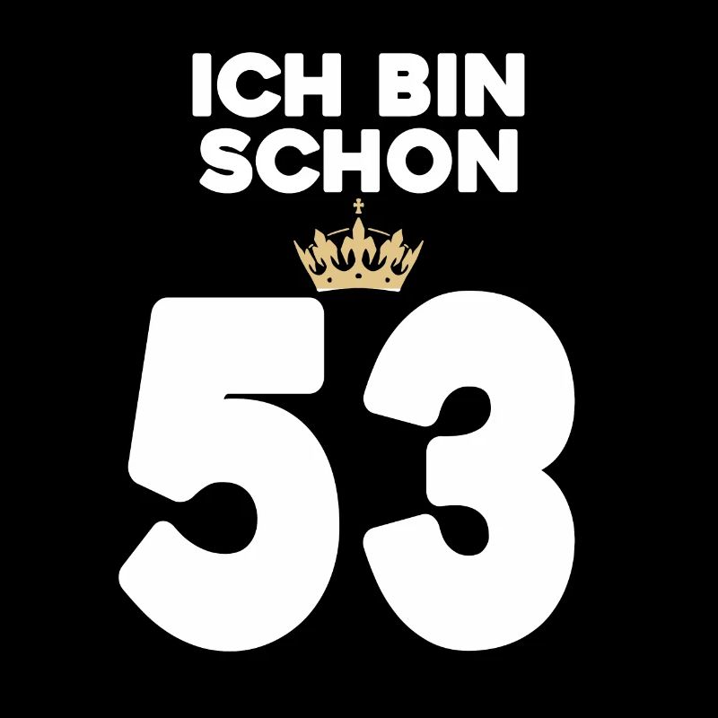 53. Geburtstag Geschenk - 53 Jahre mit Krone