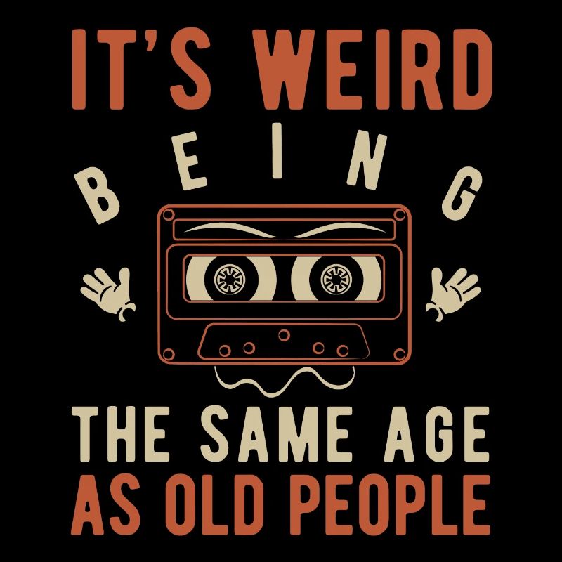 It's weird being the same age as old people