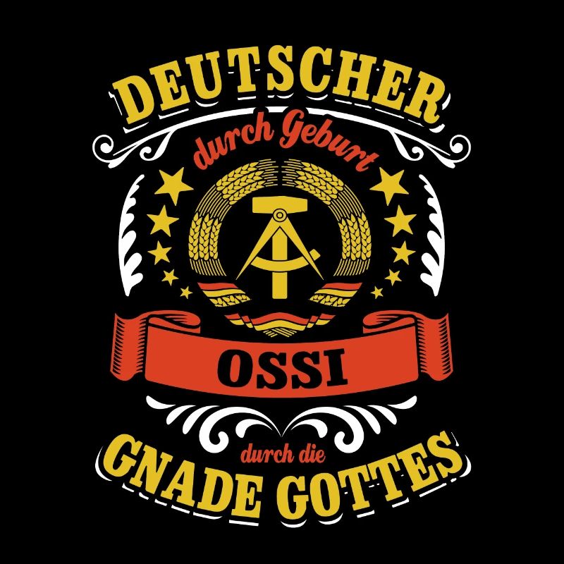 Deutscher durch Geburt Ossi durch die Gnade Gottes