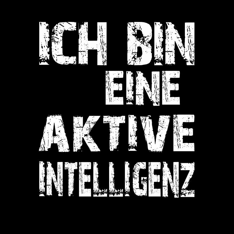 KI Spruch Ich bin eine aktive Intelligenz