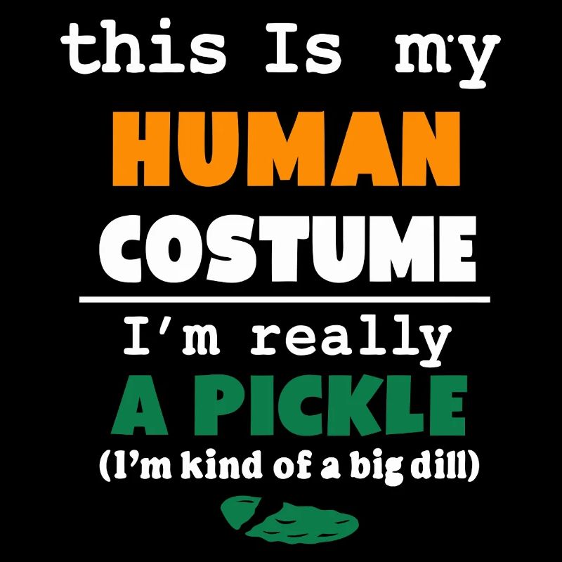 C’est mon costume humain, je suis vraiment un cornichon