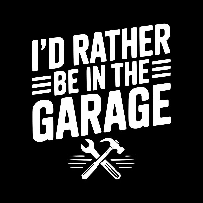 I’d Rather Be in the Garage