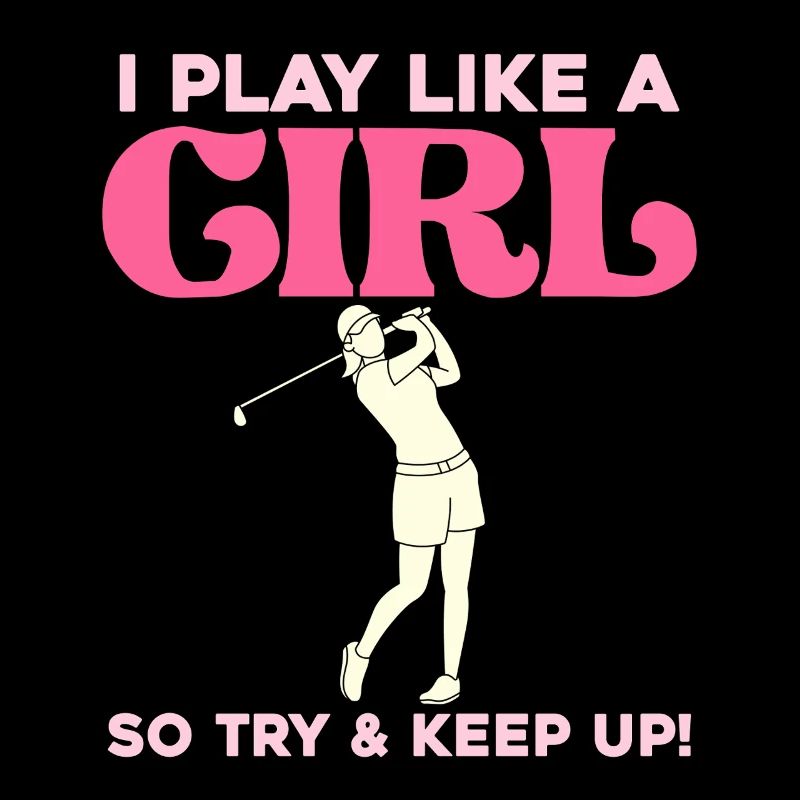 Ich spiele wie ein Mädchen Golf