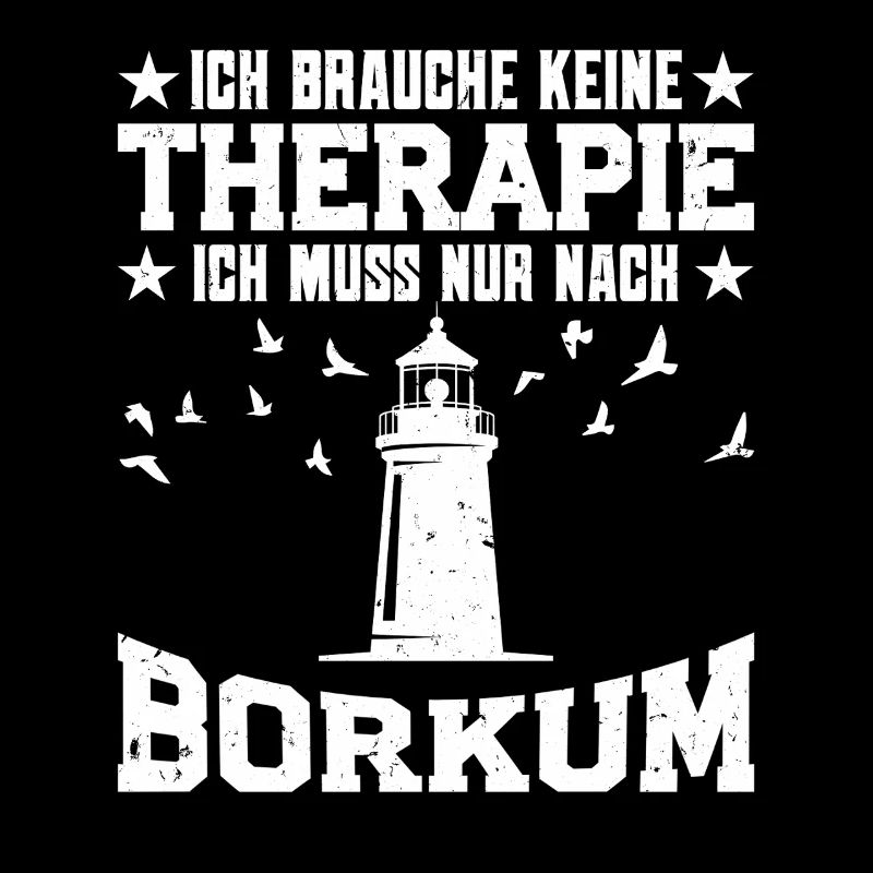 Borkumer DON'T NEED THERAPY ONLY AFTER