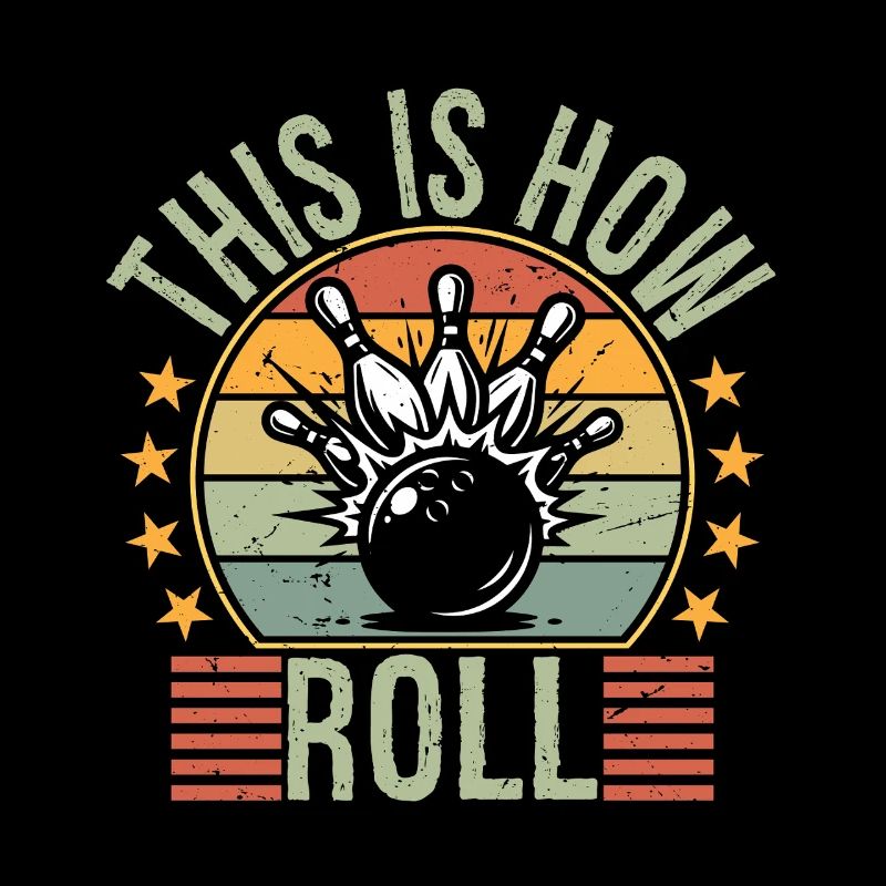 This Is How I Roll Retro Bowling Bowler Funny