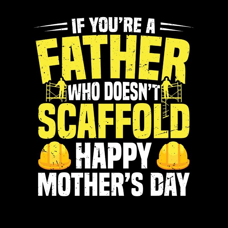  Scaffolder Fathers Day Scaffold Builder Papa Dad