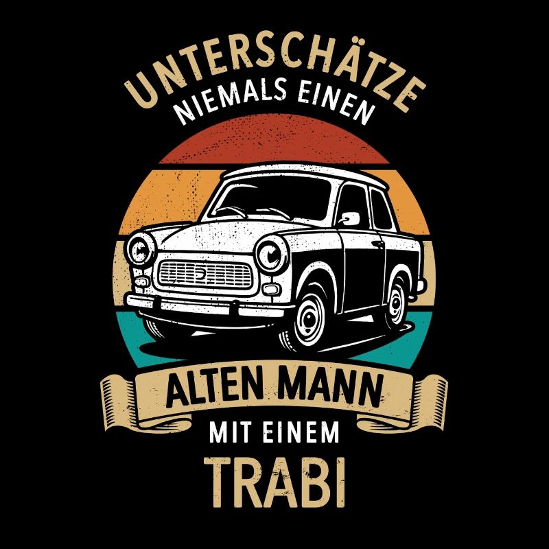 Unterschätze nie einen alten Mann mit Trabi