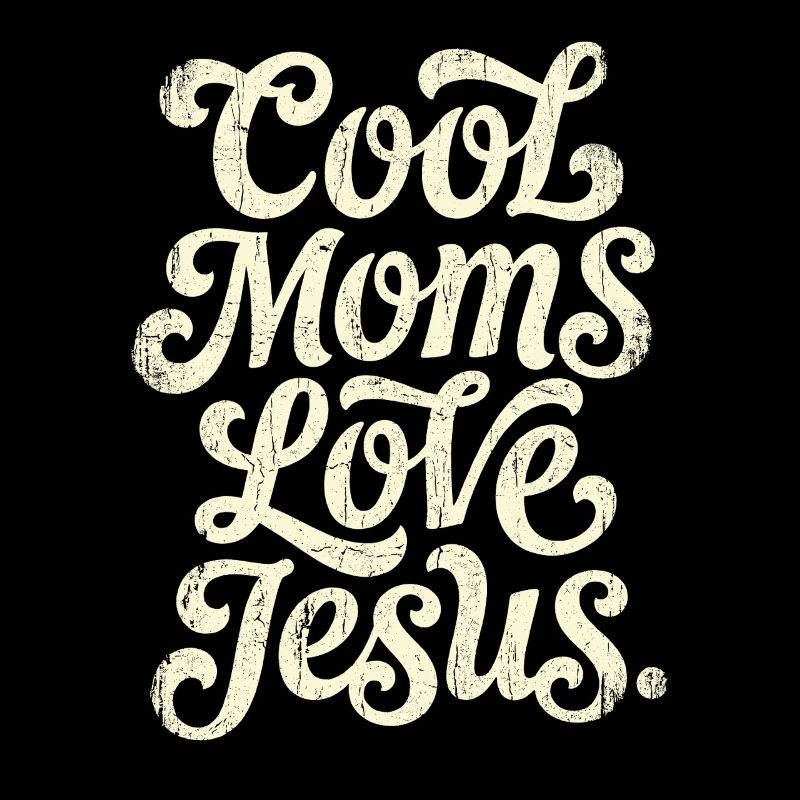 Vintage Script: Cool Moms Love Jesus