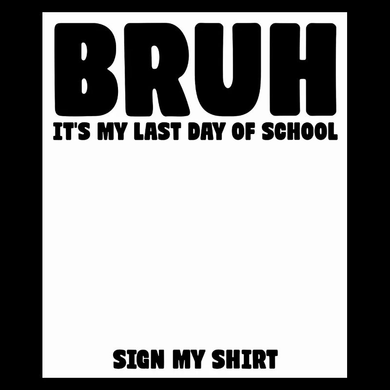 Signature d’élève mec C’est mon dernier jour d’école
