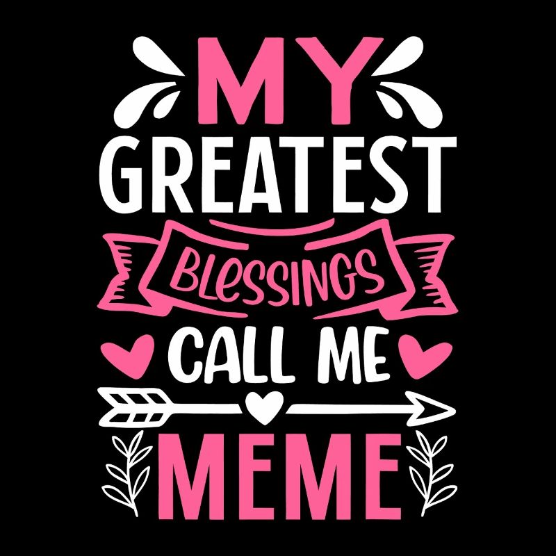 My Greatest Blessings Meme