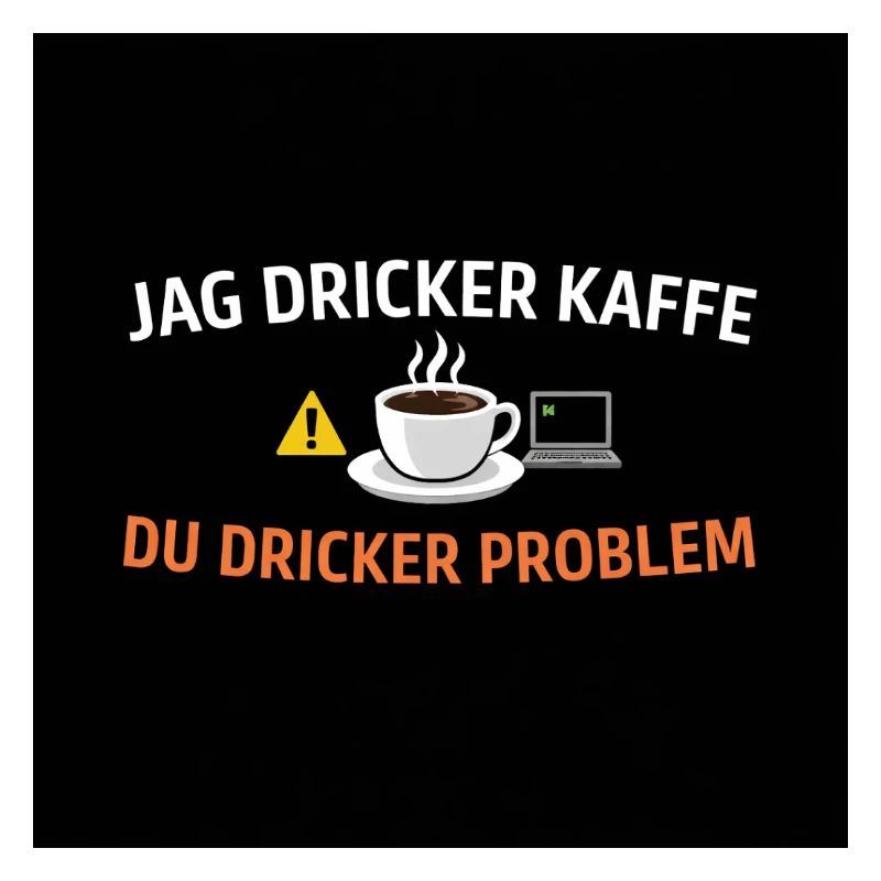 Ich trinke Kaffee, du Problemen