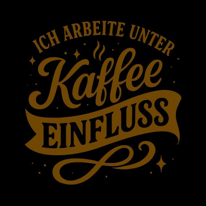I work under the influence of coffee